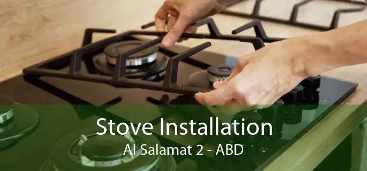 Stove Installation Al Salamat 2 - ABD