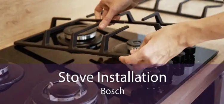 Stove Installation Bosch