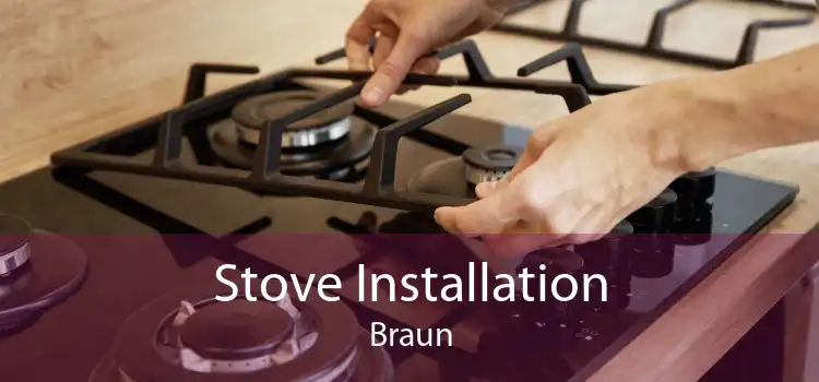 Stove Installation Braun