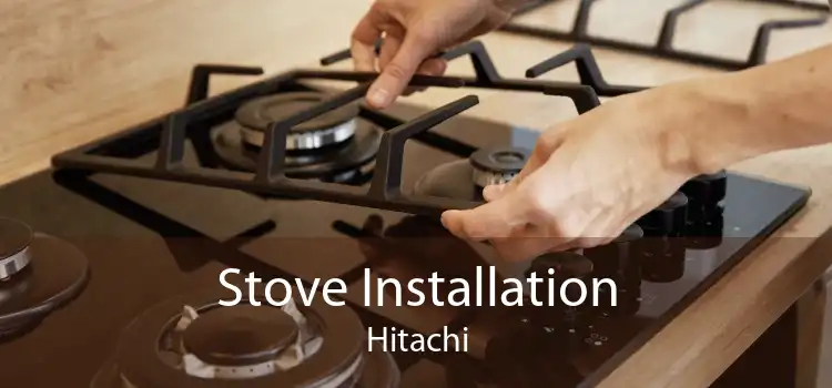 Stove Installation Hitachi