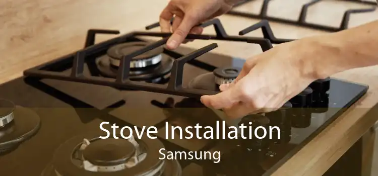 Stove Installation Samsung