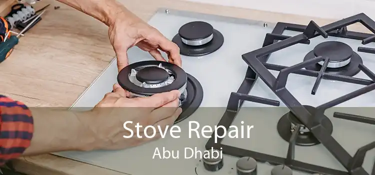 Stove Repair Abu Dhabi
