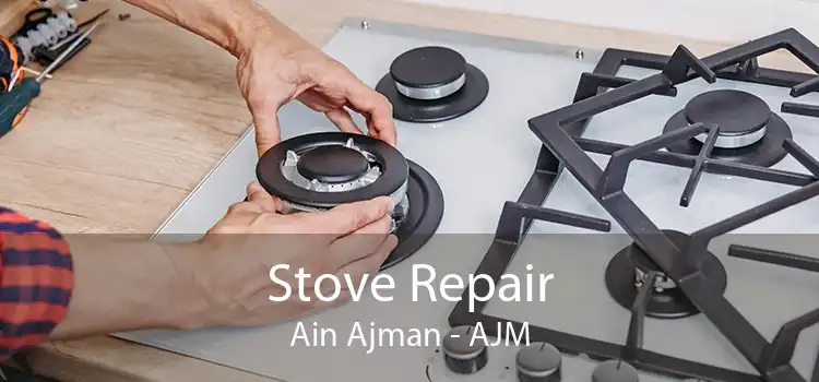 Stove Repair Ain Ajman - AJM