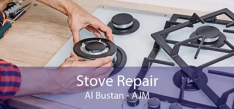 Stove Repair Al Bustan - AJM
