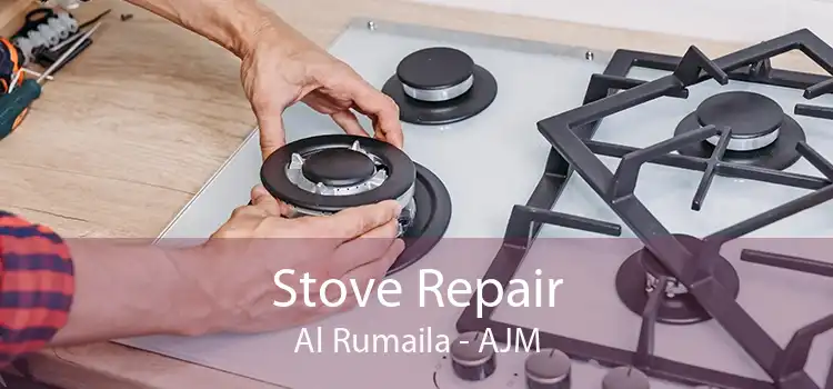 Stove Repair Al Rumaila - AJM