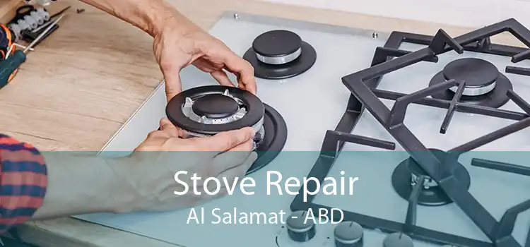 Stove Repair Al Salamat - ABD