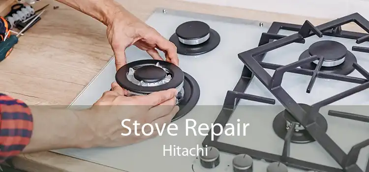 Stove Repair Hitachi