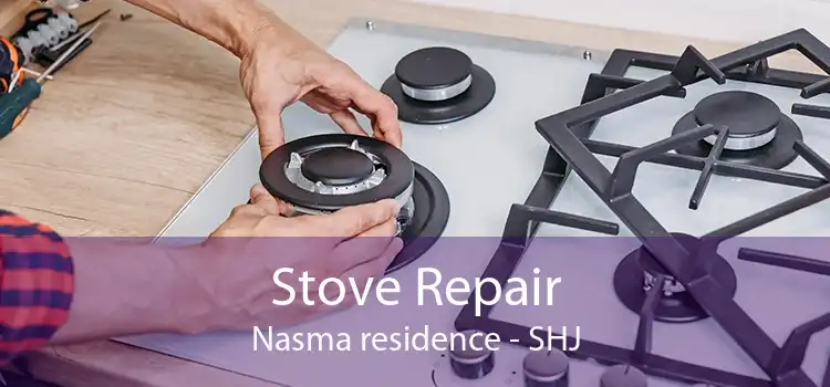Stove Repair Nasma residence - SHJ