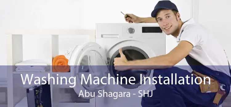 Washing Machine Installation Abu Shagara - SHJ