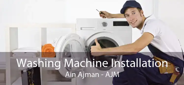 Washing Machine Installation Ain Ajman - AJM