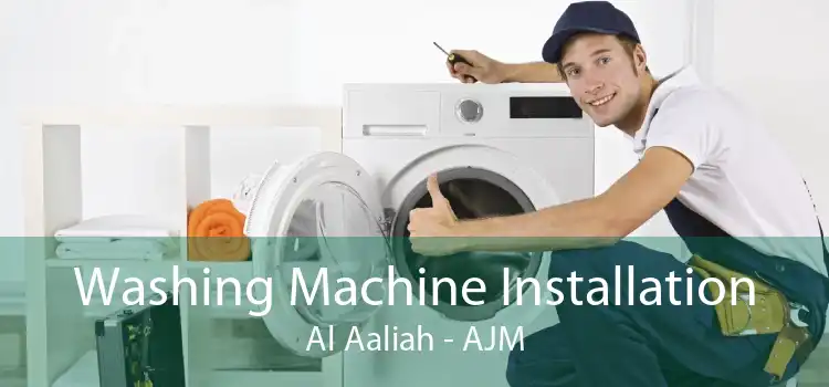 Washing Machine Installation Al Aaliah - AJM