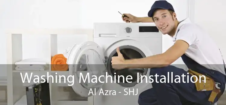 Washing Machine Installation Al Azra - SHJ