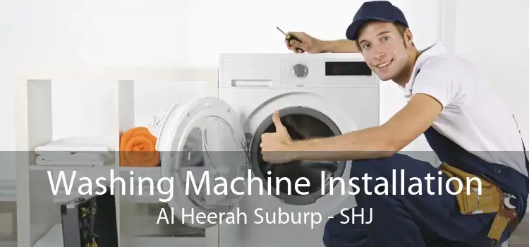 Washing Machine Installation Al Heerah Suburp - SHJ