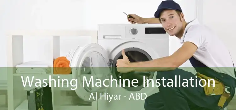 Washing Machine Installation Al Hiyar - ABD