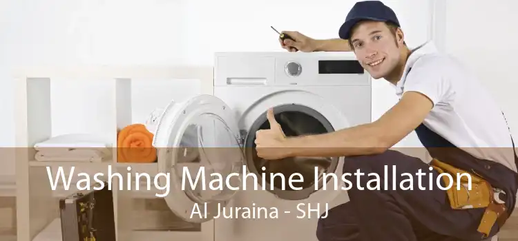 Washing Machine Installation Al Juraina - SHJ