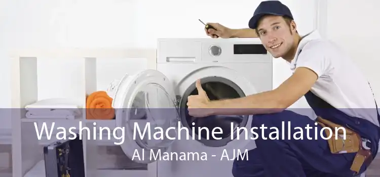 Washing Machine Installation Al Manama - AJM