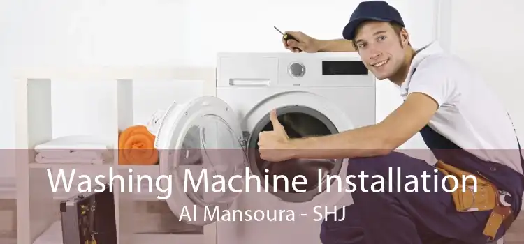 Washing Machine Installation Al Mansoura - SHJ