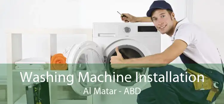 Washing Machine Installation Al Matar - ABD