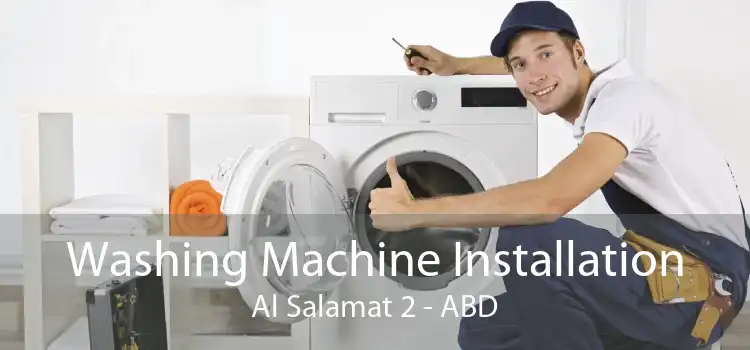 Washing Machine Installation Al Salamat 2 - ABD