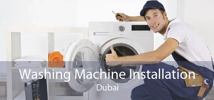 Washing Machine Installation Dubai