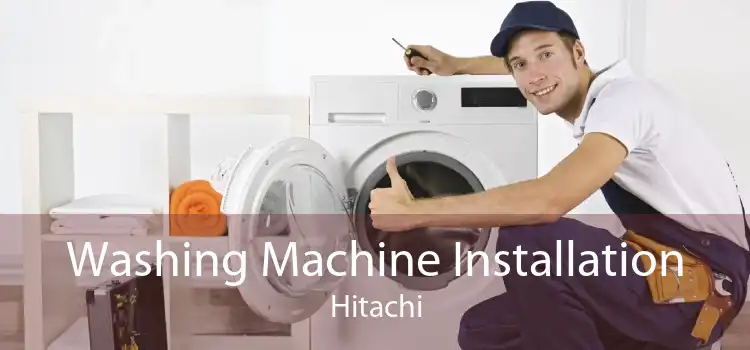 Washing Machine Installation Hitachi