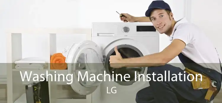 Washing Machine Installation LG