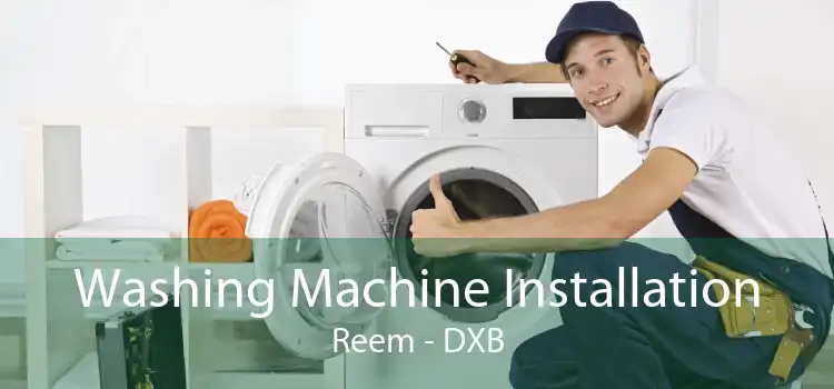 Washing Machine Installation Reem - DXB