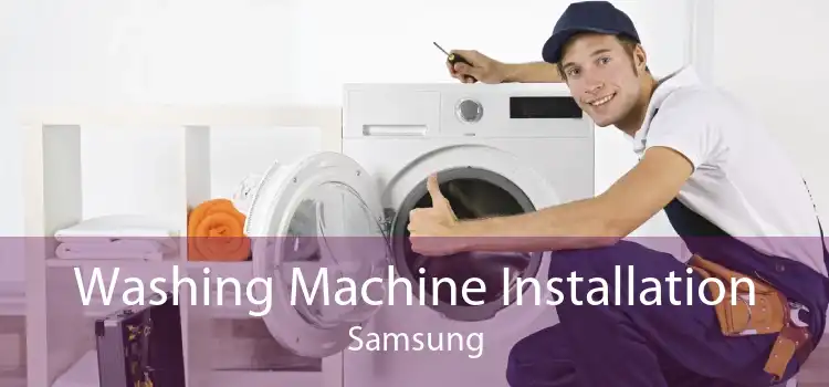 Washing Machine Installation Samsung