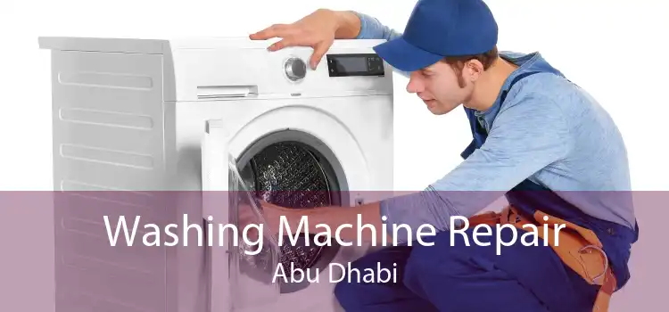 Washing Machine Repair Abu Dhabi