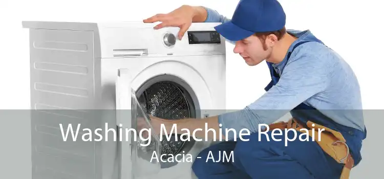 Washing Machine Repair Acacia - AJM