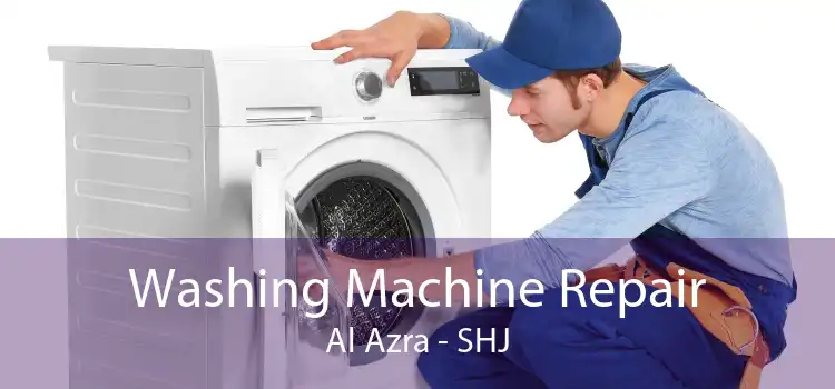 Washing Machine Repair Al Azra - SHJ