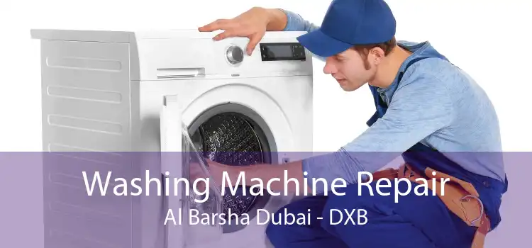 Washing Machine Repair Al Barsha Dubai - DXB