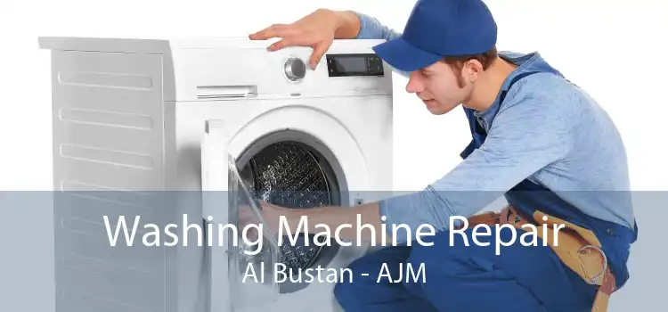 Washing Machine Repair Al Bustan - AJM