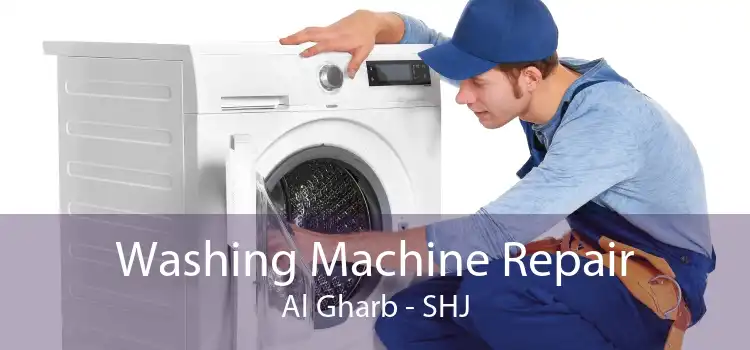 Washing Machine Repair Al Gharb - SHJ