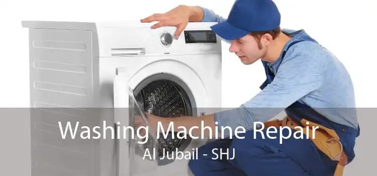 Washing Machine Repair Al Jubail - SHJ