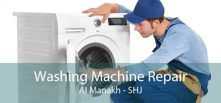 Washing Machine Repair Al Manakh - SHJ