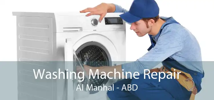 Washing Machine Repair Al Manhal - ABD