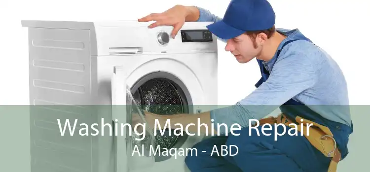 Washing Machine Repair Al Maqam - ABD