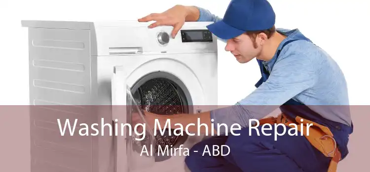 Washing Machine Repair Al Mirfa - ABD