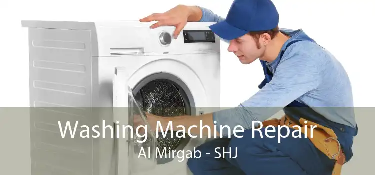 Washing Machine Repair Al Mirgab - SHJ
