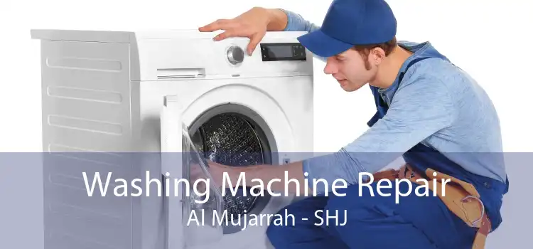 Washing Machine Repair Al Mujarrah - SHJ