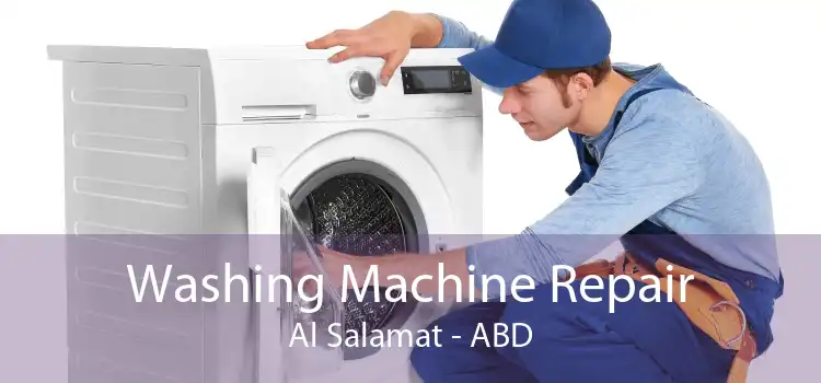 Washing Machine Repair Al Salamat - ABD