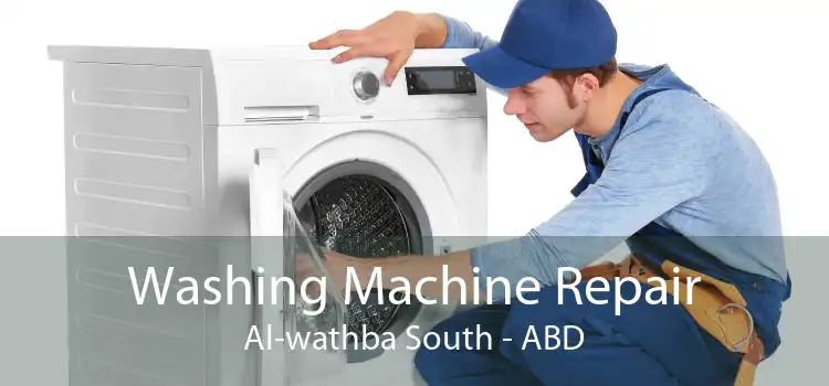 Washing Machine Repair Al-wathba South - ABD