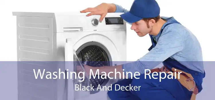 Washing Machine Repair Black And Decker